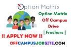 Option Matrix Off Campus Drive 2021 Freshers (0-1 Years) BEB.TechB.ScBCA