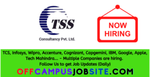 TSS Consultancy Off Campus Drive