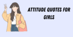Attitude Quotes For Girls
