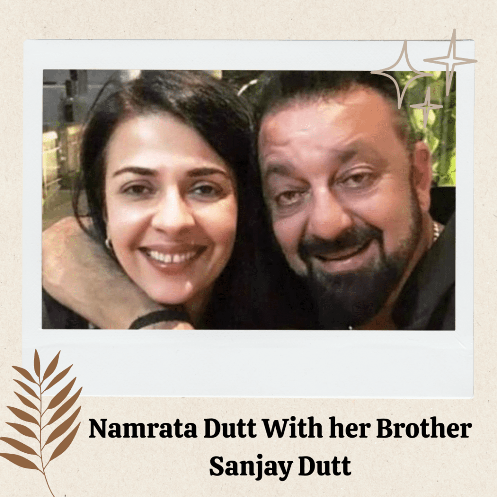 Namrata Dutt With her Brother Sanjay Dutt