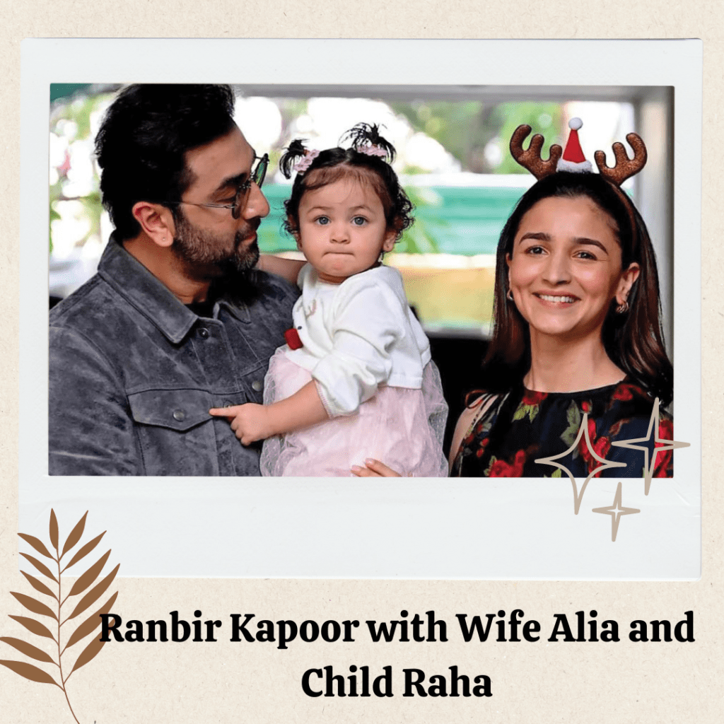 Ranbir Kapoor with Wife Alia and Child Raha